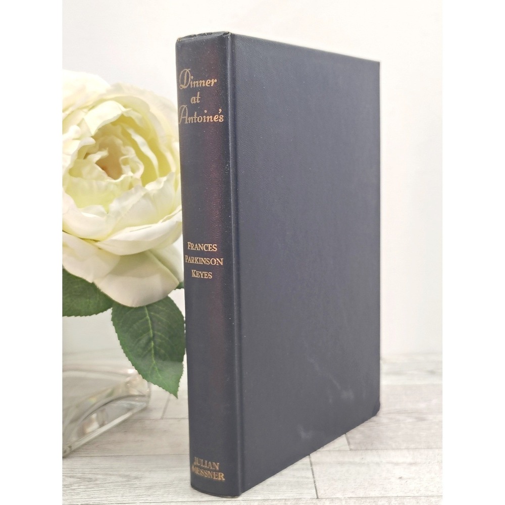 Dinner at Antoine's Frances Parkinson Keyes 1st Ed 1948 New Orleans Food Mystery